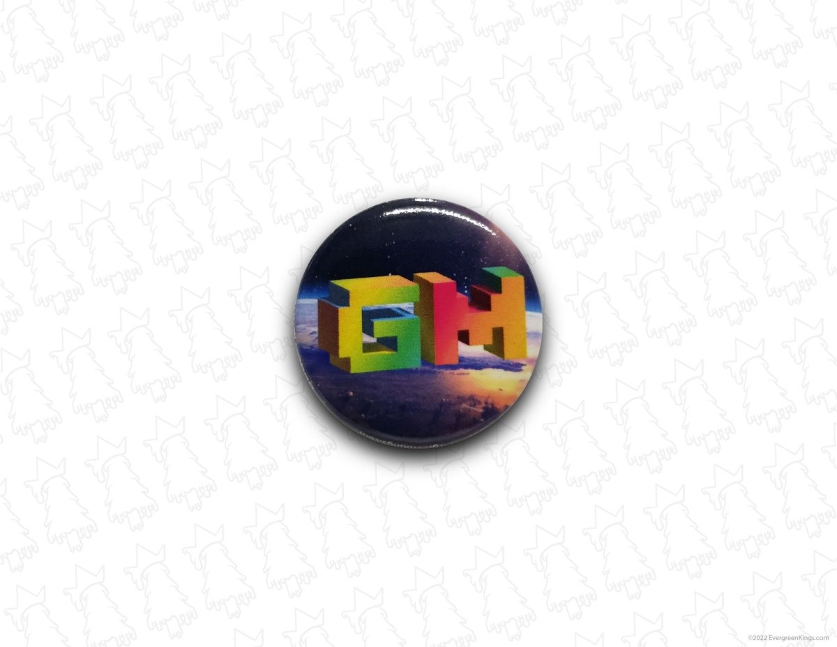 Limited edition GM Good Morning pinback button by Evergreen Kings featuring vibrant design and collectible metal badge.