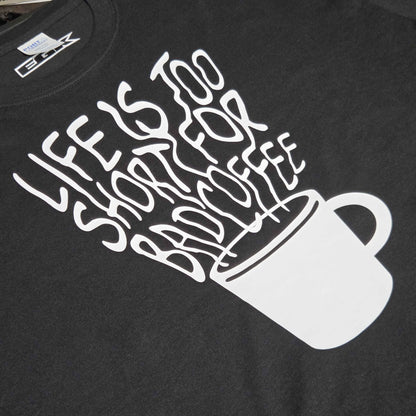 Black "Life Is Too Short For Bad Coffee" T-shirt by Evergreen Kings, casual shirt with coffee-themed slogan and comfortable fit.