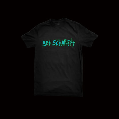 Black t-shirt with green text 'Get Schwifty' on a black background
