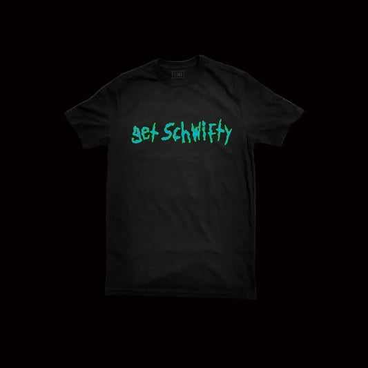 Black t-shirt with green text 'Get Schwifty' on a black background