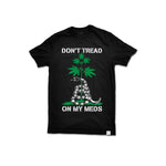 Don't Tread On My Meds T Shirt - Evergreen Kings - Shirts