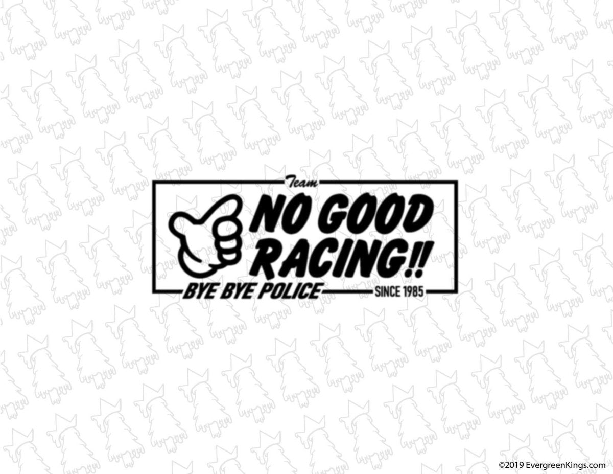 No Good Racing Team Decal | Evergreen Kings